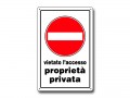 CARTELLO PLASTICA vietato accesso proprietà privata